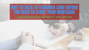Hamilton Mortgage Broker - Talk to Your Mortgage Broker Sooner than Later